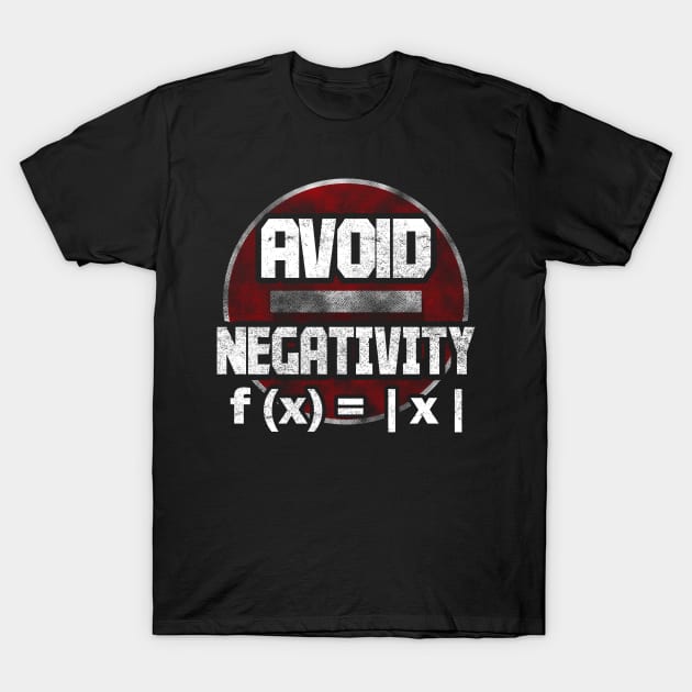 Avoid negativity T-Shirt by captainmood